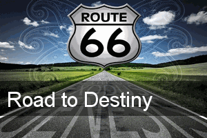 ROUTE 66: The Road To Destiny