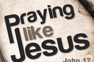 Praying Like Jesus: A Call To Pray Like Him