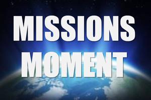 Missions Moment