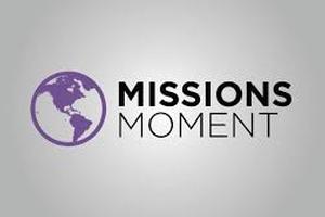 Missions Moment