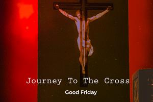 Journey To The Cross