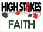 High Stakes Faith