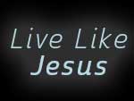 Live Like Jesus