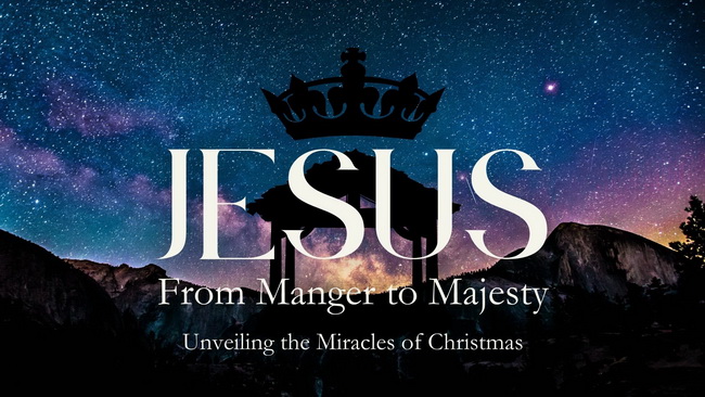 From Manger to Majesty